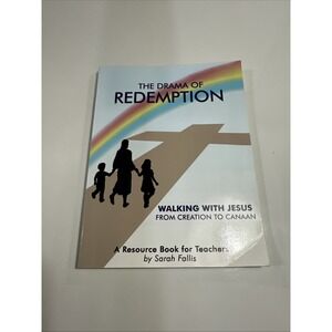 The Drama of Redemption: Walking with Jesus- , Sarah Fallis, paperback Signed